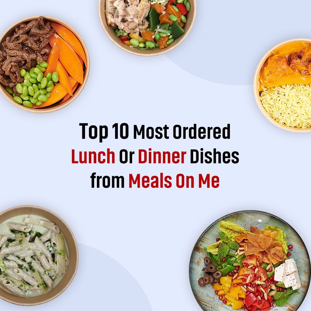 Top 10 Most Ordered Lunch Or Dinner Dishes from MOM